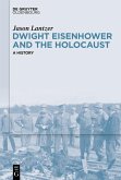 Dwight Eisenhower and the Holocaust (eBook, ePUB)