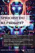Sprichst du KI:Prompt? - Bild 1