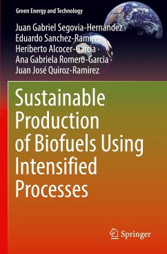 Sustainable Production of Biofuels Using Intensified Processes - Segovia-Hernández, Juan Gabriel;Sanchez-Ramirez, Eduardo;Alcocer-Garcia, Heriberto