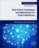 Data Fusion Techniques and Applications for Smart Healthcare