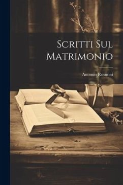 Scritti Sul Matrimonio - Rosmini, Antonio