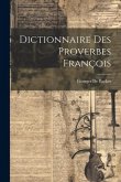 Dictionnaire Des Proverbes François