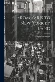 From Paris to New York by Land