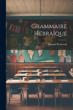 Grammaire Hébraïque - Preiswerk, Samuel