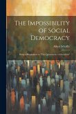 The Impossibility of Social Democracy: Being a Supplement to "The Quintessence of Socialism"