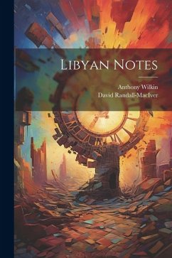 Libyan Notes - Randall-Maciver, David; Wilkin, Anthony