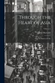 Through the Heart of Asia: Over the Pamïr to India; Volume 2