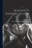 Alzonde Et Koradin, Volume 2...