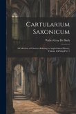 Cartularium Saxonicum: A Collection of Charters Relating to Anglo-Saxon History, Volume 1, Part 1