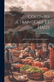 Colonies Etrangères Et Haiti: Résultats De Le mancipation Anglaise...