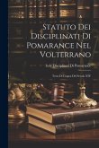 Statuto Dei Disciplinati Di Pomarance Nel Volterrano: Testo Di Lingua Del Secolo XIV