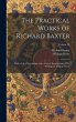 The Practical Works of Richard Baxter:... - Bild 1