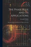 The Phase Rule and Its Applications