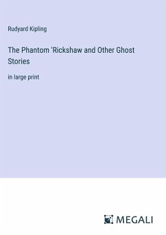 The Phantom 'Rickshaw and Other Ghost Stories - Kipling, Rudyard