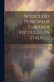 Notice Des Principaux Tableaux Recueillis En Italie ......