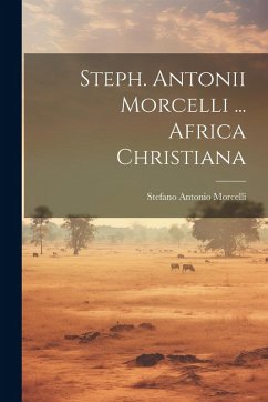 Cover Steph. Antonii Morcelli ... Africa Christiana