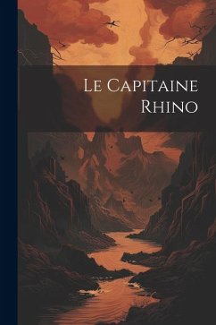 Le Capitaine Rhino - Anonymous