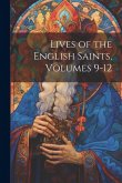 Lives of the English Saints, Volumes 9-12