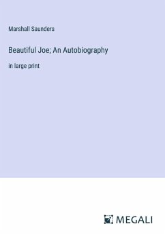 Beautiful Joe; An Autobiography - Saunders, Marshall