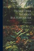 Flora Över Sveriges Kulturväxter