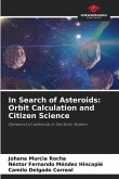In Search of Asteroids: Orbit Calculation and Citizen Science