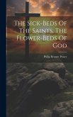 The Sick-beds Of The Saints, The Flower-beds Of God