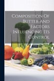 Composition Of Butter And Factors Influencing Its Control