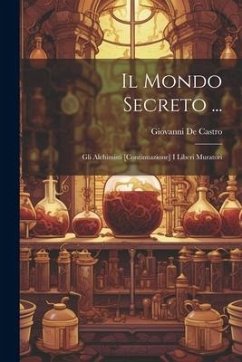 Il Mondo Secreto ...: Gli Alchimisti [continuazione] I Liberi Muratori - Castro, Giovanni De