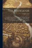 The Navigator: Containing Directions for Navigating the Ohio and Mississippi Rivers With an Ample Account of These Much Admired Water