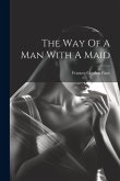 The Way Of A Man With A Maid