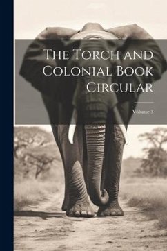 The Torch and Colonial Book Circular; Volume 3 - Anonymous