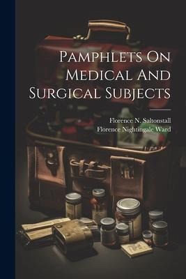 Pamphlets On Medical And Surgical Subjects Pamphlets On Medical And Surgical Subjects