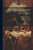 The Chatelaine of Vergi: A 13Th Century French Romance