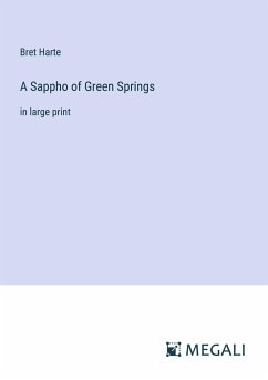 A Sappho of Green Springs - Harte, Bret