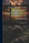 The Charity of Jesus Christ [from Libro de la Imitacion de Christo]