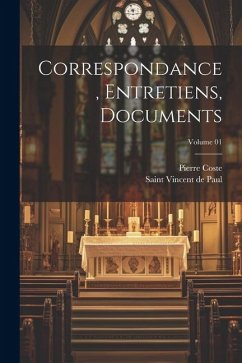 Correspondance, entretiens, documents; Volume 01 - Coste, Pierre
