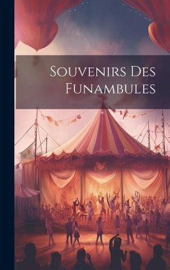Souvenirs Des Funambules - Anonymous