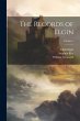 The Records of Elgin; Volume 1 - Bild 1