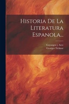 Historia De La Literatura Espanola... - Ticknor, Georges