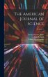 The American Journal of Science; Volume... - Bild 1
