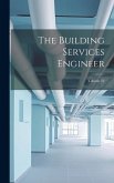 The Building Services Engineer; Volume 22