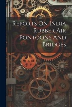 Cover Reports On India Rubber Air Pontoons And Bridges