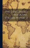 The Gentleman's Magazine, Volume 91, part 2