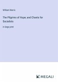 The Pilgrims of Hope; and Chants for Socialists