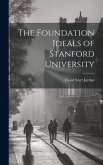 The Foundation Ideals of Stanford University