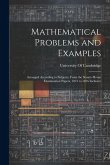 Mathematical Problems and Examples: Arranged According to Subjects, From the Senate-House Examination Papers, 1821 to 1836 Inclusive