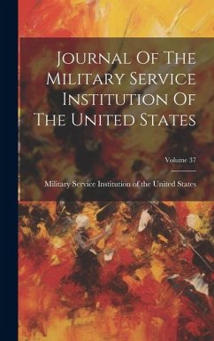 Journal Of The Military Service Institution Of The United States; Volume 37