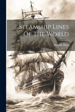 Steamship Lines Of The World - Hunt, Ridgely