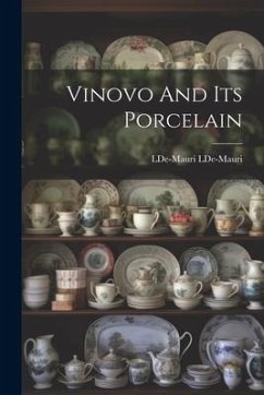 Vinovo And Its Porcelain - Lde-Mauri, Lde-Mauri