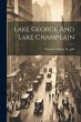 Lake George And Lake Champlain - Bild 1
